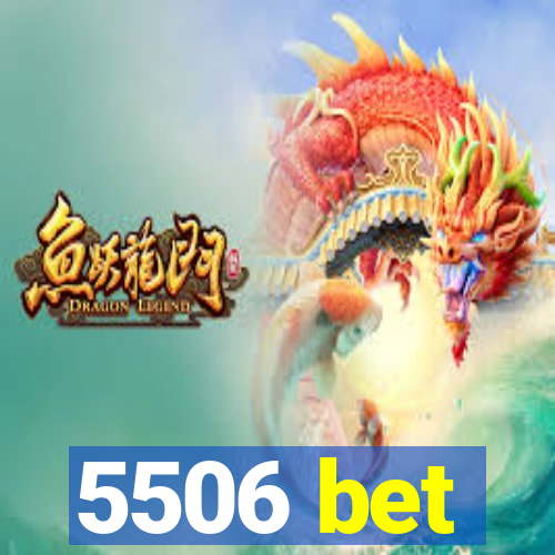 5506 bet